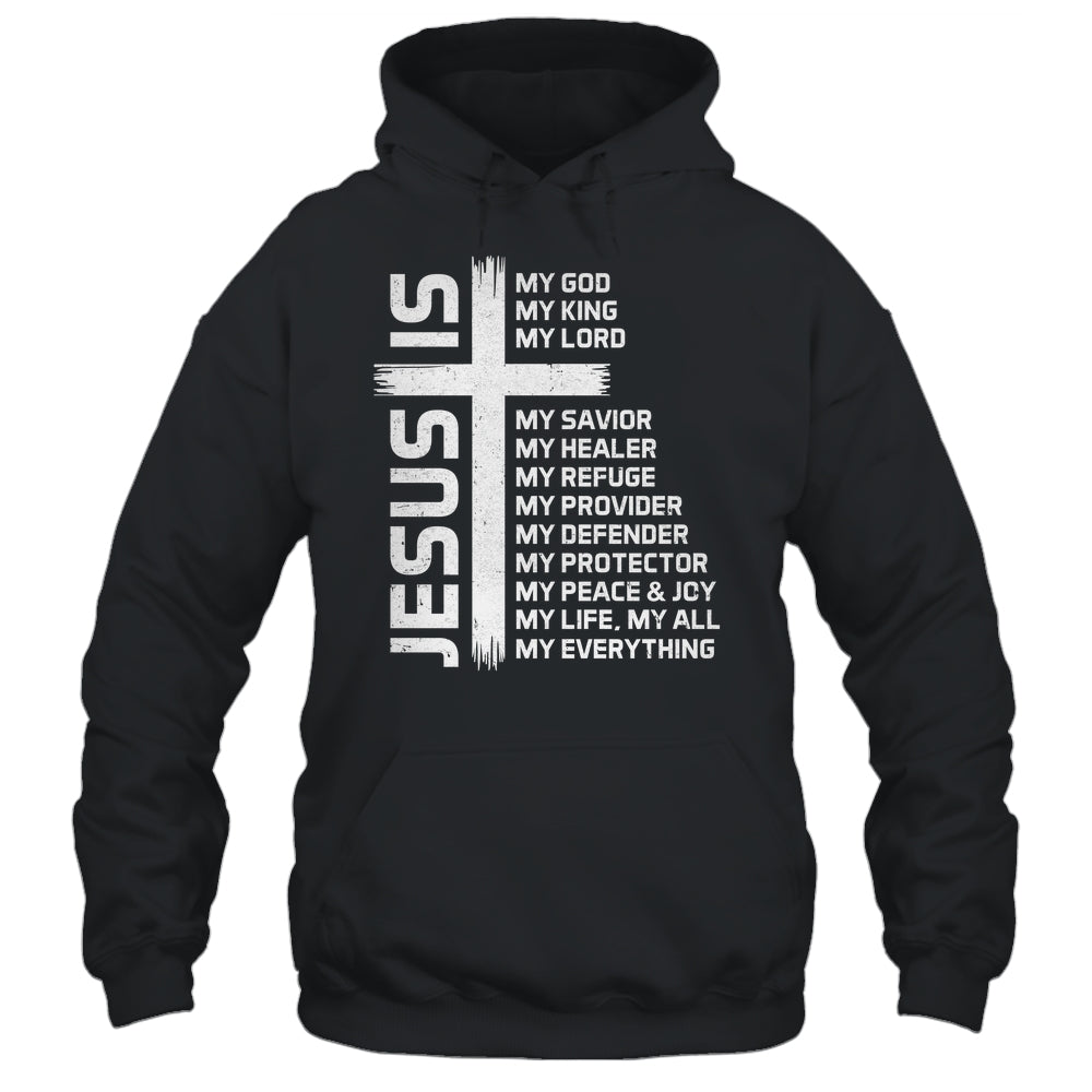 Jesus Is My God King Lord And Savior Cross Christian Christ Shirt & Hoodie | teecentury