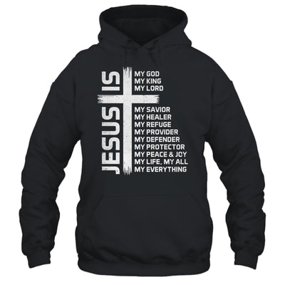 Jesus Is My God King Lord And Savior Cross Christian Christ Shirt & Hoodie | teecentury