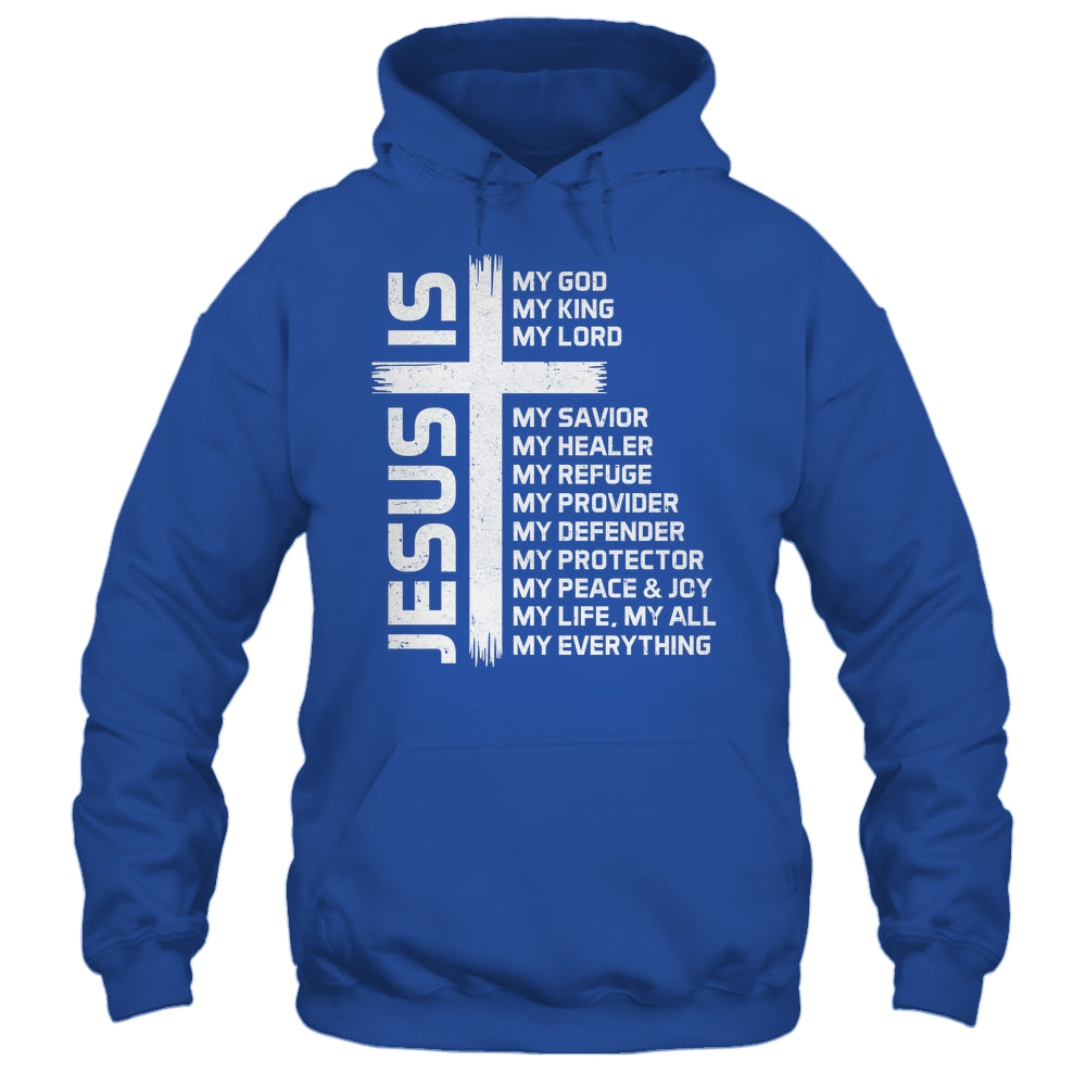 Jesus Is My God King Lord And Savior Cross Christian Christ Shirt & Hoodie | teecentury