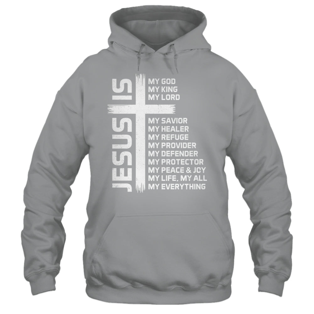 Jesus Is My God King Lord And Savior Cross Christian Christ Shirt & Hoodie | teecentury