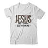 Jesus Let Them See You In Me Christian Religious Bible Verse Shirt & Hoodie | teecentury