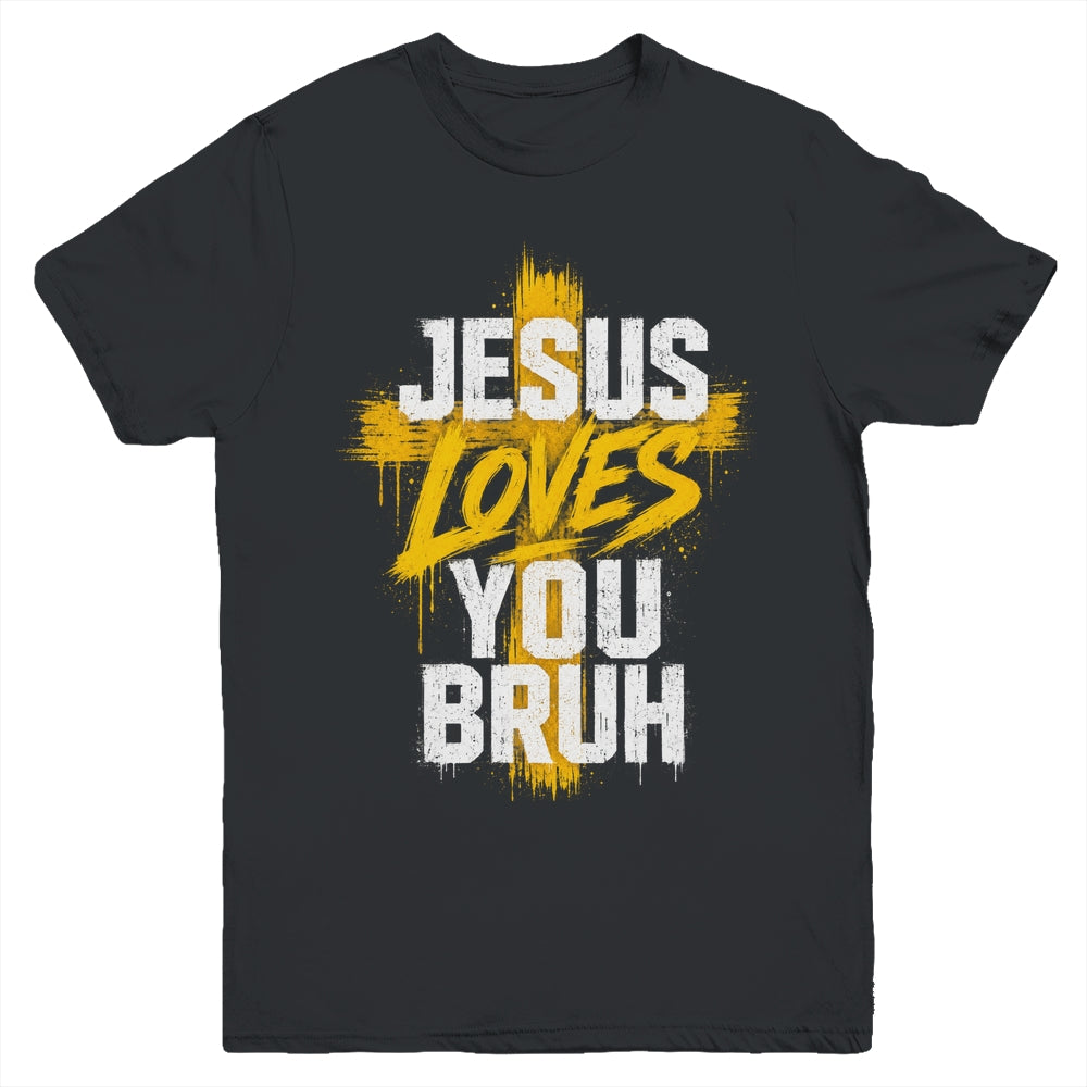 Jesus Loves You Bruh Christian Faith Boy Teen Funny Humorous Youth Shirt | teecentury