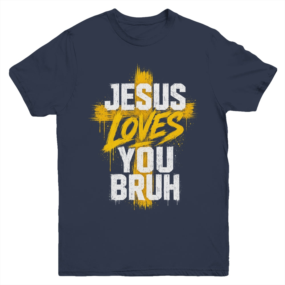 Jesus Loves You Bruh Christian Faith Boy Teen Funny Humorous Youth Shirt | teecentury