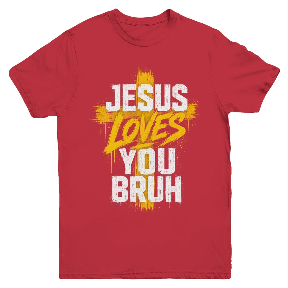 Jesus Loves You Bruh Christian Faith Boy Teen Funny Humorous Youth Shirt | teecentury