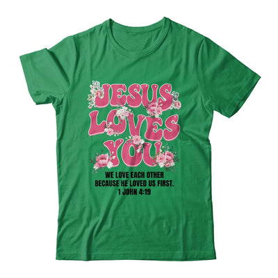 Jesus Loves You Christian Women Girls Kids Floral Religious Shirt & Sweatshirt | teecentury