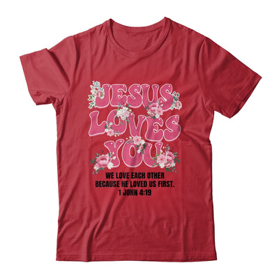 Jesus Loves You Christian Women Girls Kids Floral Religious Shirt & Sweatshirt | teecentury