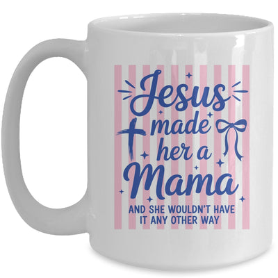 Jesus Made Her A Mama Coquette Christian Mom Mothers Day Mug | teecentury