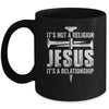 Jesus Not A Religion It's A Relationship Faith Christian Mug | teecentury