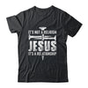 Jesus Not A Religion It's A Relationship Faith Christian Shirt & Hoodie | teecentury