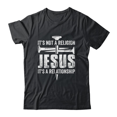 Jesus Not A Religion It's A Relationship Faith Christian Shirt & Hoodie | teecentury