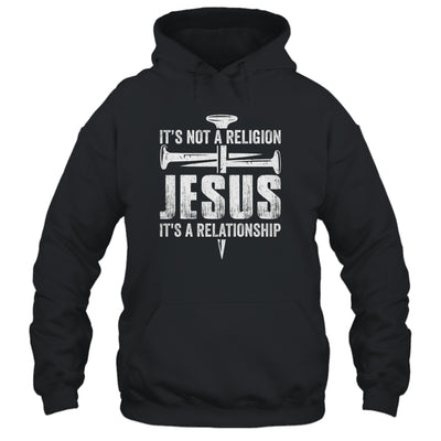Jesus Not A Religion It's A Relationship Faith Christian Shirt & Hoodie | teecentury