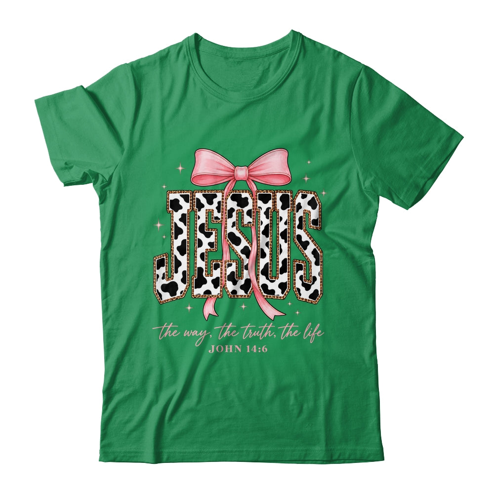 Jesus The Way The Truth The Life Faith Coquette Bow Cow Farm Shirt & Sweatshirt | teecentury