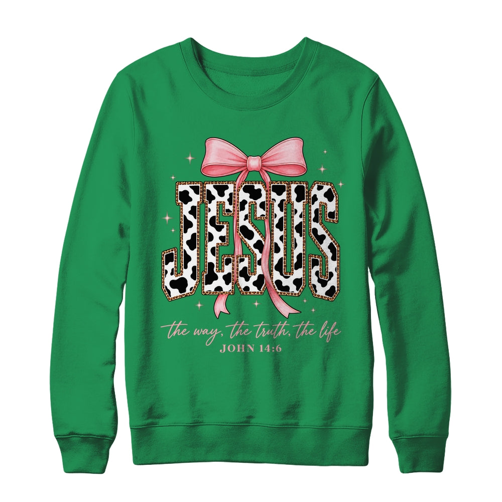 Jesus The Way The Truth The Life Faith Coquette Bow Cow Farm Shirt & Sweatshirt | teecentury