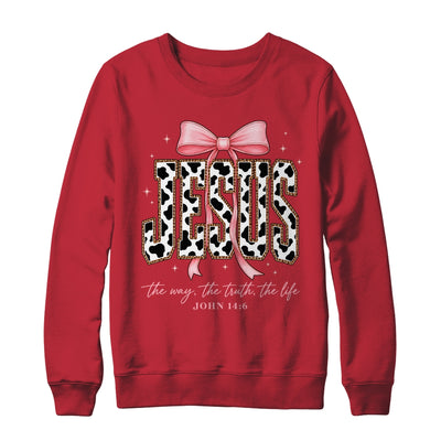 Jesus The Way The Truth The Life Faith Coquette Bow Cow Farm Shirt & Sweatshirt | teecentury