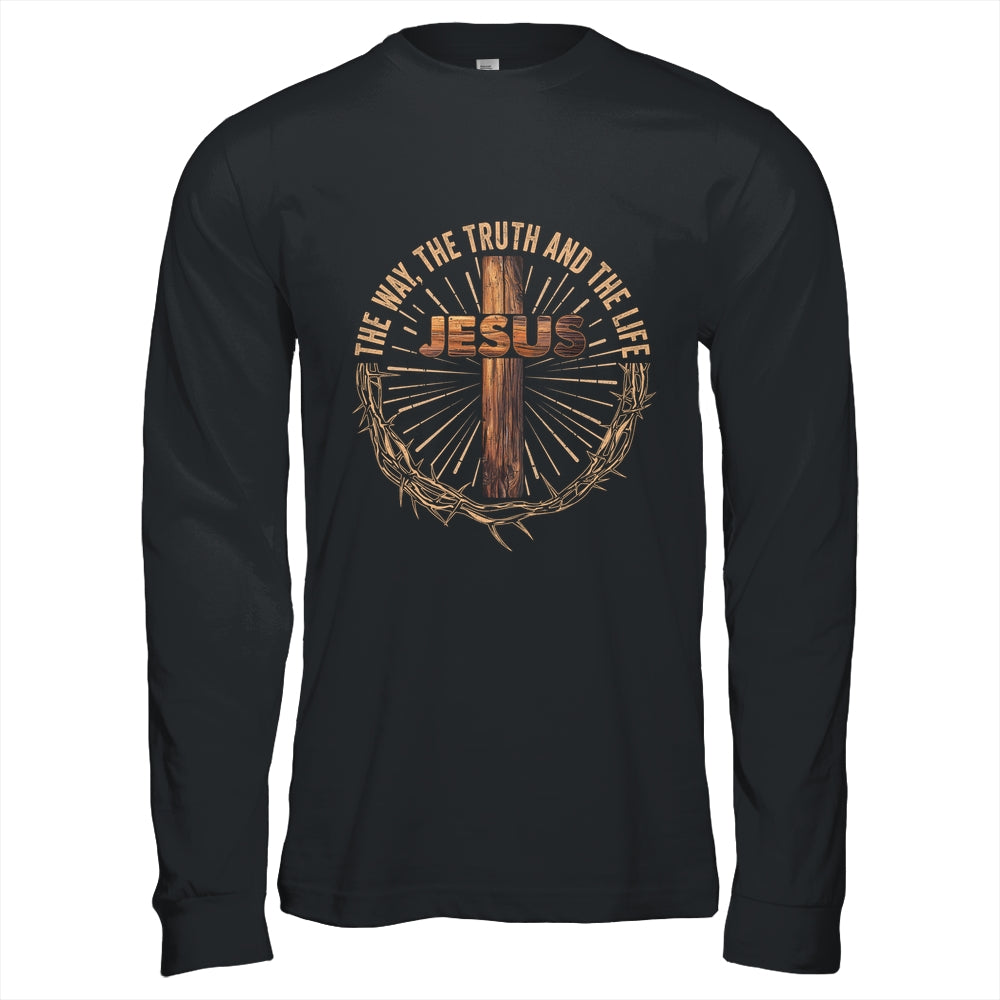 Jesus The Way The Truth The Life Jesus Christian Men Women Shirt & Hoodie | teecentury