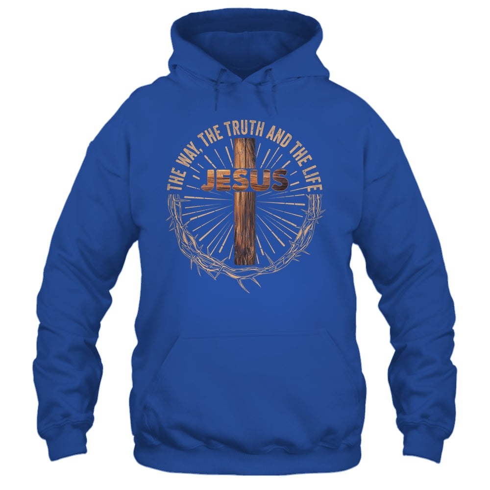 Jesus The Way The Truth The Life Jesus Christian Men Women Shirt & Hoodie | teecentury