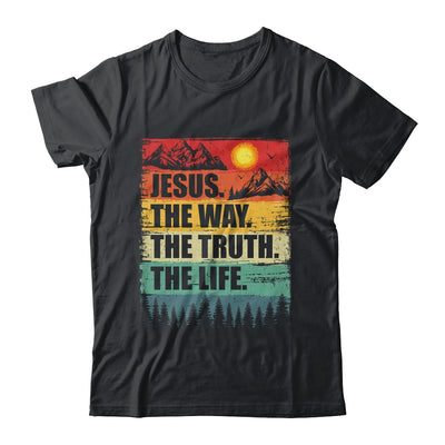 Jesus The Way Truth Life Women Men Kids Christian Worship Shirt & Hoodie | teecentury