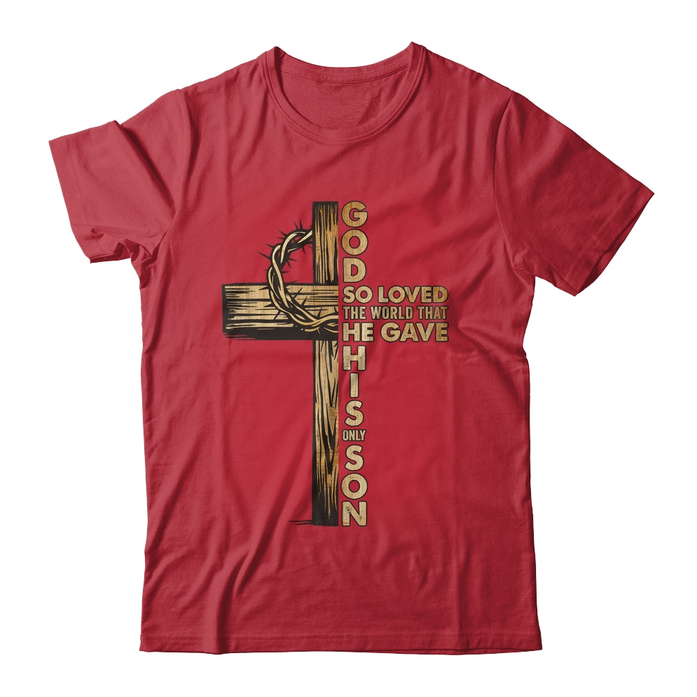 John 3:16 Jesus Christian Cross Bible Faith Religious Shirt & Hoodie | teecentury