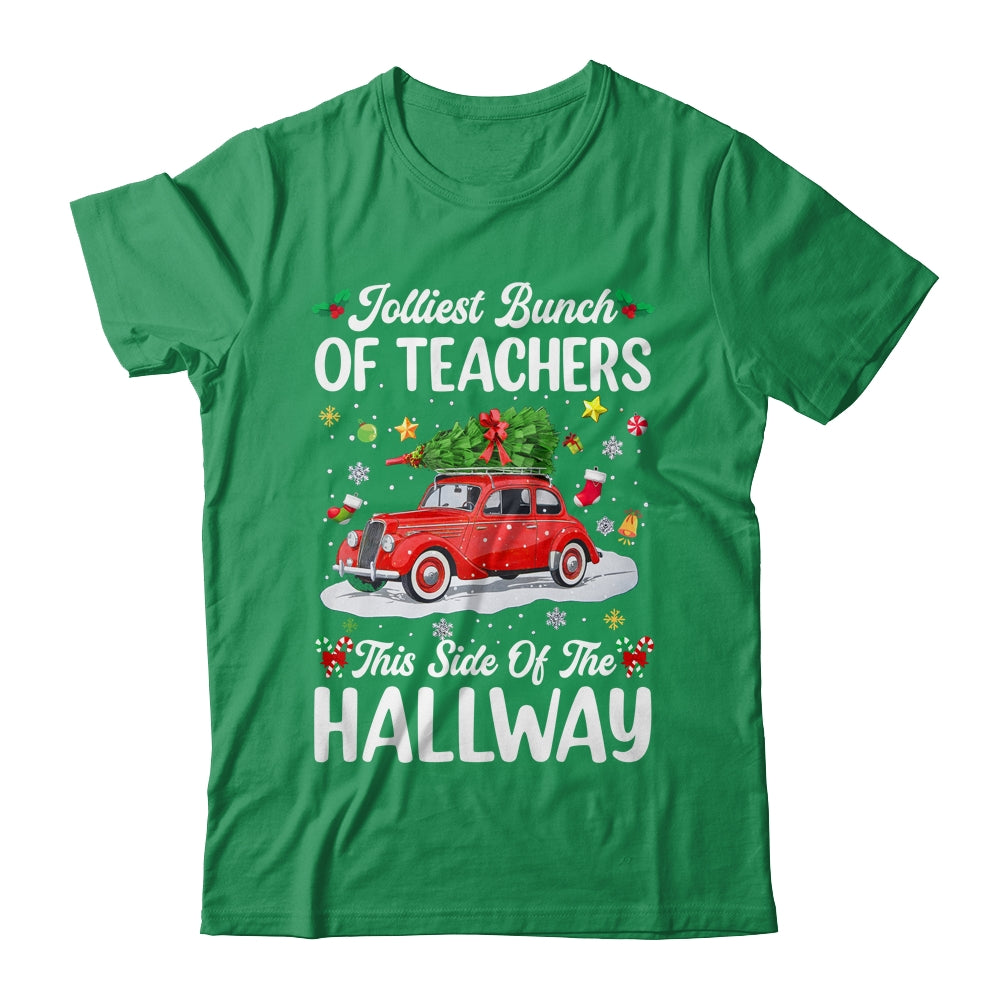 Jolliest Bunch Of Teachers This Side Of The Hallway Xmas Shirt & Sweatshirt | teecentury