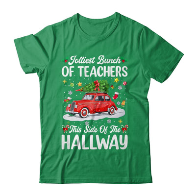 Jolliest Bunch Of Teachers This Side Of The Hallway Xmas Shirt & Sweatshirt | teecentury