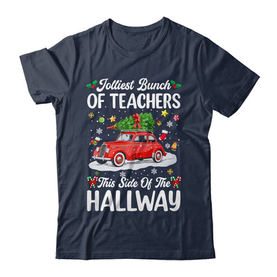 Jolliest Bunch Of Teachers This Side Of The Hallway Xmas Shirt & Sweatshirt | teecentury