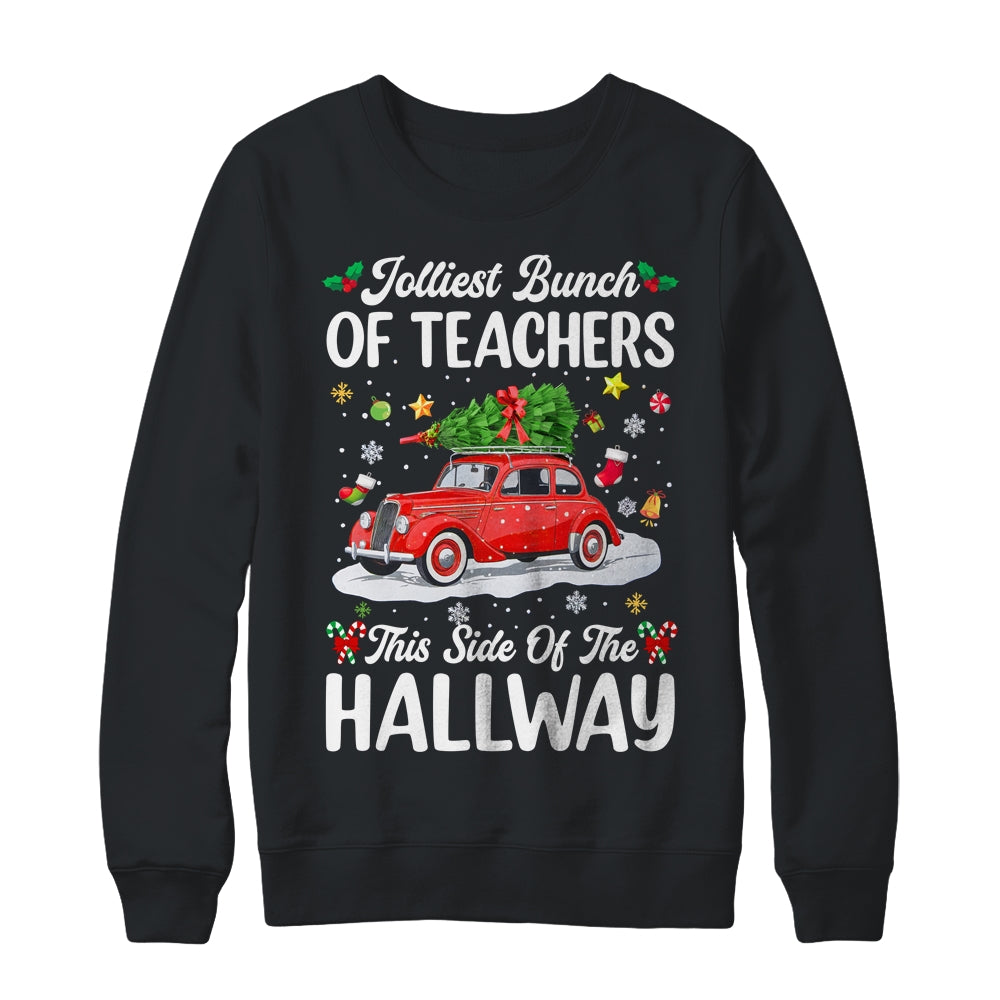 Jolliest Bunch Of Teachers This Side Of The Hallway Xmas Shirt & Sweatshirt | teecentury