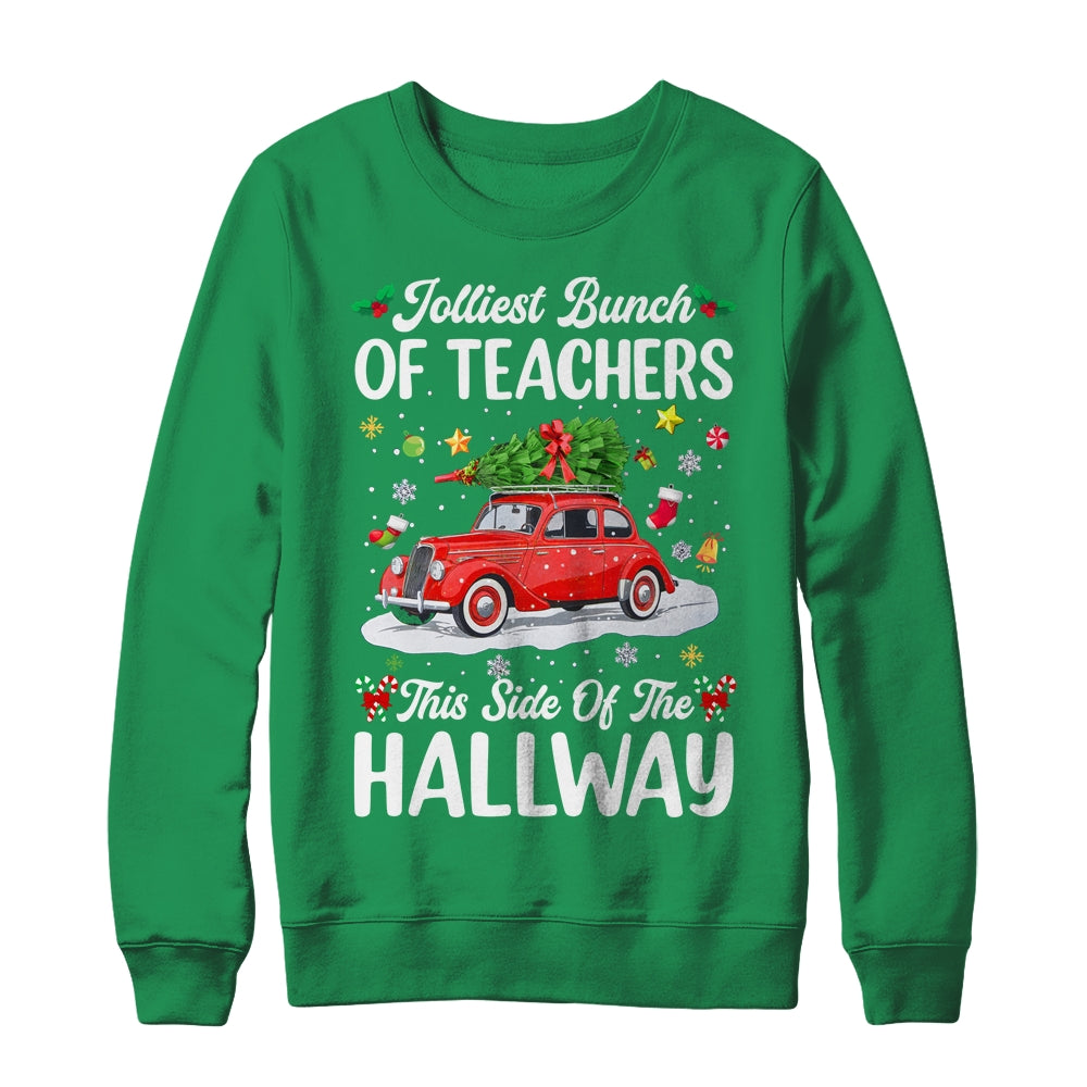 Jolliest Bunch Of Teachers This Side Of The Hallway Xmas Shirt & Sweatshirt | teecentury
