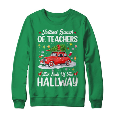 Jolliest Bunch Of Teachers This Side Of The Hallway Xmas Shirt & Sweatshirt | teecentury