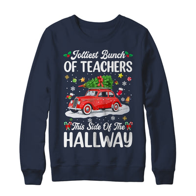 Jolliest Bunch Of Teachers This Side Of The Hallway Xmas Shirt & Sweatshirt | teecentury