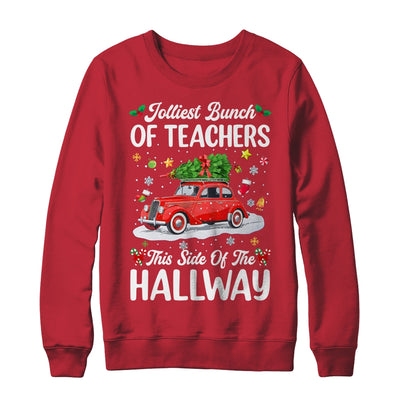 Jolliest Bunch Of Teachers This Side Of The Hallway Xmas Shirt & Sweatshirt | teecentury
