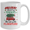 Jolliest Bunch Of Teachers This Side Of The Playground Mug | teecentury