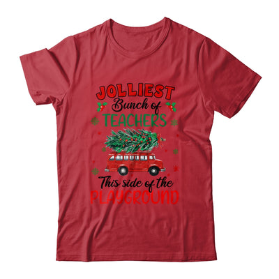 Jolliest Bunch Of Teachers This Side Of The Playground Shirt & Sweatshirt | teecentury