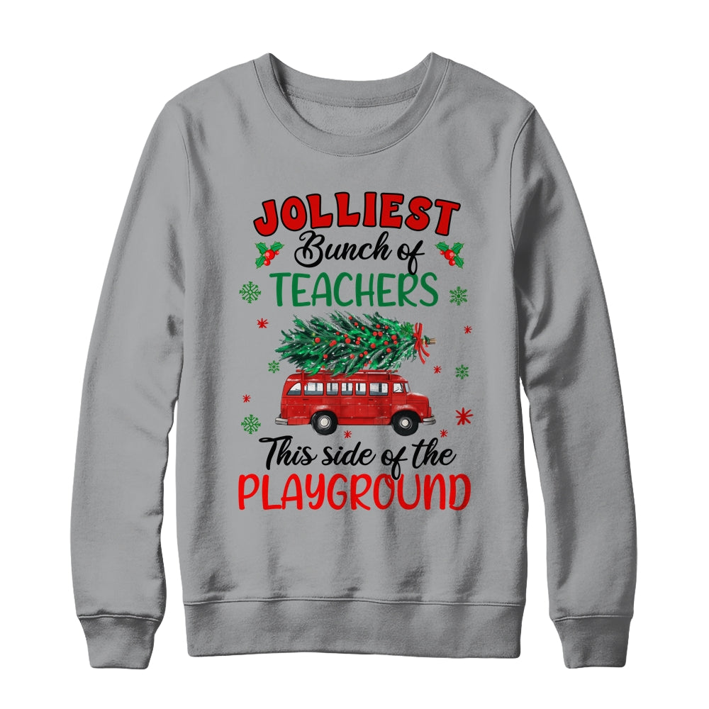 Jolliest Bunch Of Teachers This Side Of The Playground Shirt & Sweatshirt | teecentury