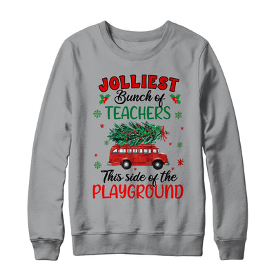 Jolliest Bunch Of Teachers This Side Of The Playground Shirt & Sweatshirt | teecentury