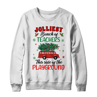 Jolliest Bunch Of Teachers This Side Of The Playground Shirt & Sweatshirt | teecentury