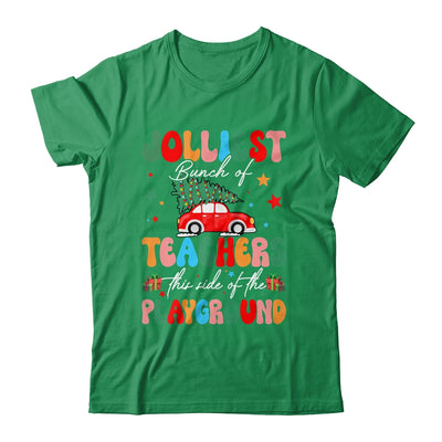 Jolliest Bunch Of Teachers This Side Of The Playground Xmas Shirt & Sweatshirt | teecentury