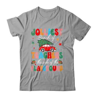 Jolliest Bunch Of Teachers This Side Of The Playground Xmas Shirt & Sweatshirt | teecentury