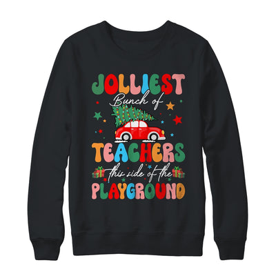 Jolliest Bunch Of Teachers This Side Of The Playground Xmas Shirt & Sweatshirt | teecentury