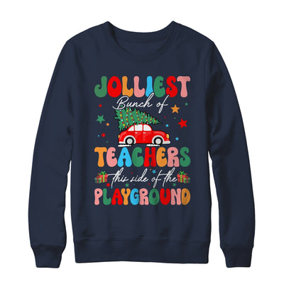 Jolliest Bunch Of Teachers This Side Of The Playground Xmas Shirt & Sweatshirt | teecentury