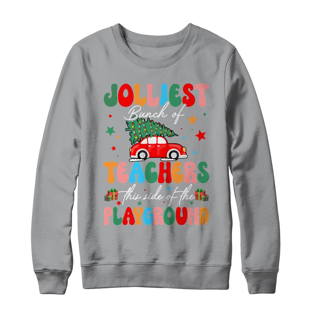 Jolliest Bunch Of Teachers This Side Of The Playground Xmas Shirt & Sweatshirt | teecentury