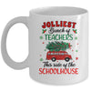 Jolliest Bunch Of Teachers This Side Of The Schoolhouse Mug | teecentury