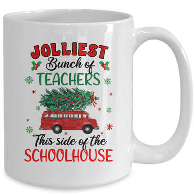Jolliest Bunch Of Teachers This Side Of The Schoolhouse Mug | teecentury