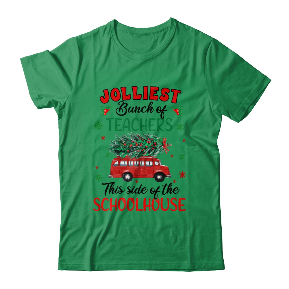 Jolliest Bunch Of Teachers This Side Of The Schoolhouse Shirt & Sweatshirt | teecentury
