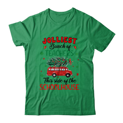 Jolliest Bunch Of Teachers This Side Of The Schoolhouse Shirt & Sweatshirt | teecentury
