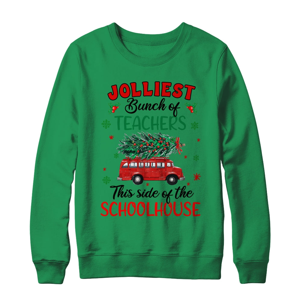 Jolliest Bunch Of Teachers This Side Of The Schoolhouse Shirt & Sweatshirt | teecentury