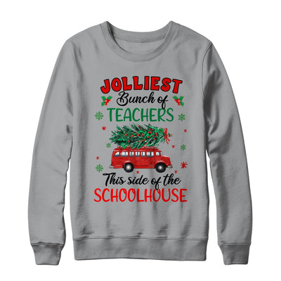 Jolliest Bunch Of Teachers This Side Of The Schoolhouse Shirt & Sweatshirt | teecentury