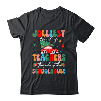 Jolliest Bunch Of Teachers This Side Of The Schoolhouse Xmas Shirt & Sweatshirt | teecentury