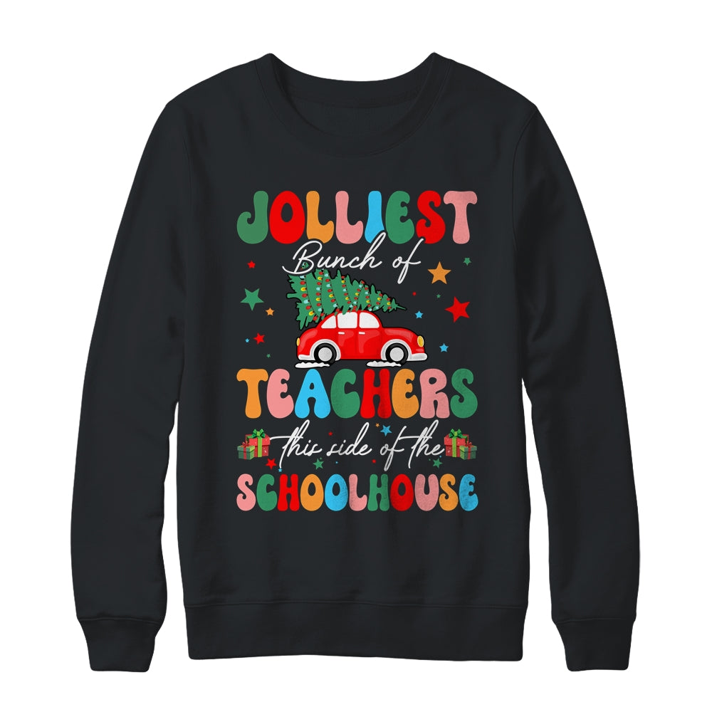 Jolliest Bunch Of Teachers This Side Of The Schoolhouse Xmas Shirt & Sweatshirt | teecentury