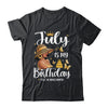 July Is My Birthday African American Woman Birthday Queen Shirt & Tank Top | teecentury