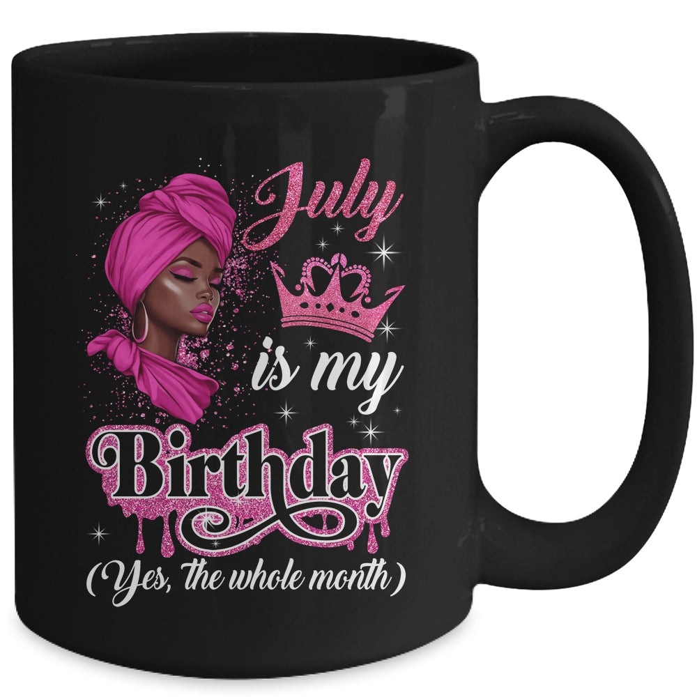July Is My Birthday African Black Women Birthday Queen Mug | teecentury